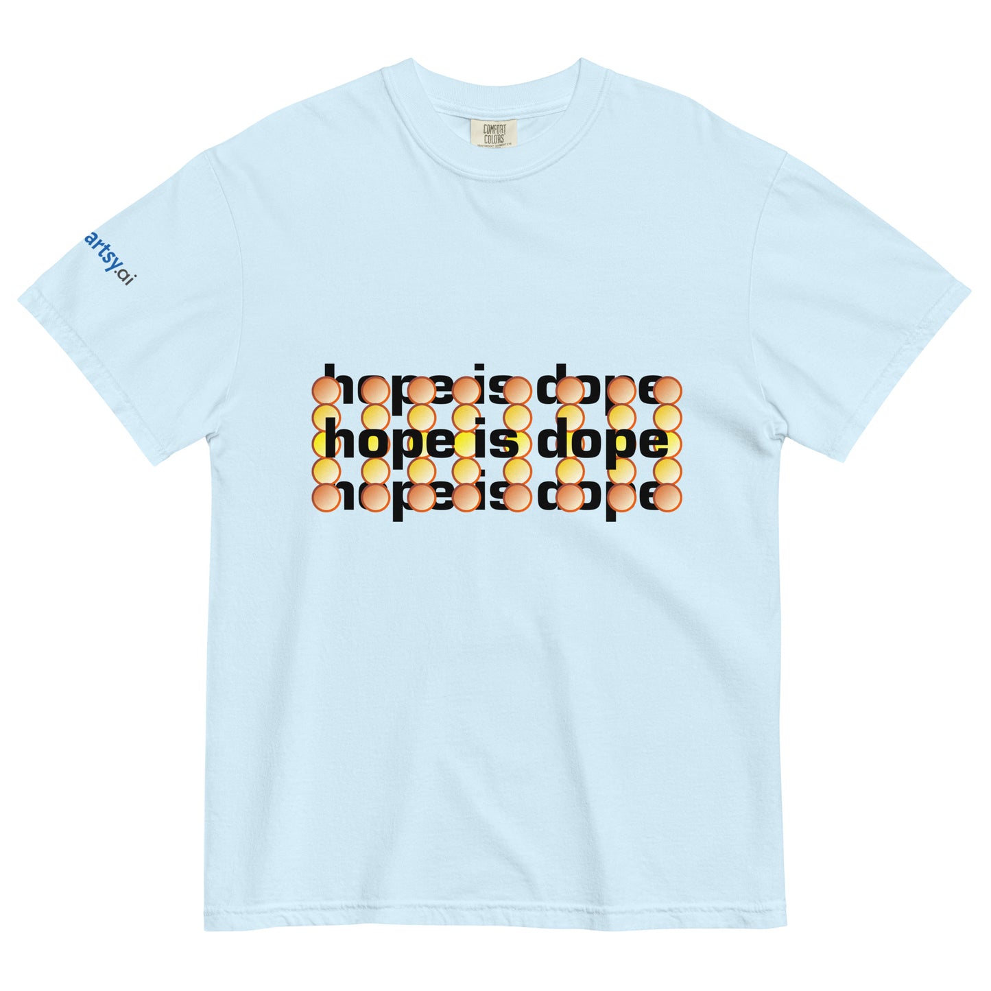 Hope is dope- Unisex garment-dyed heavyweight t-shirt- Light Edition-ArtsyFartsy