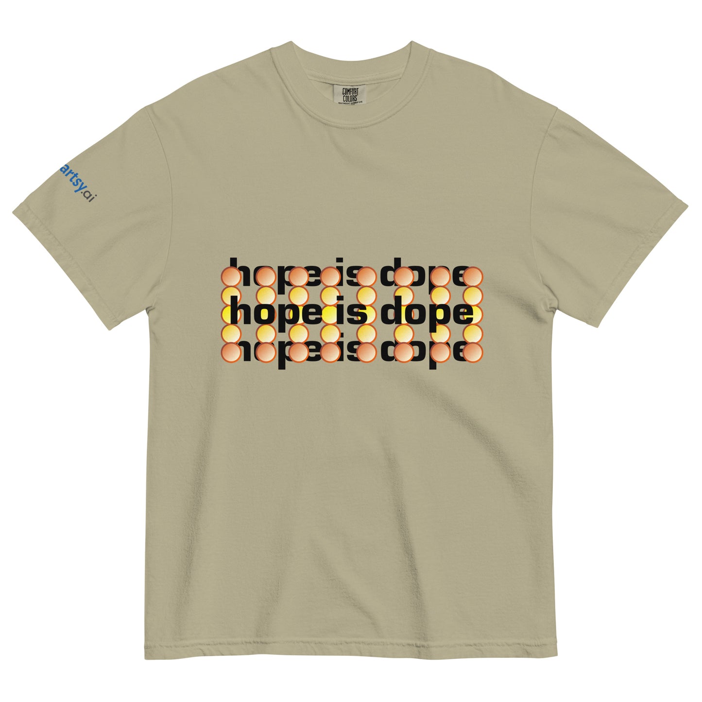 Hope is dope- Unisex garment-dyed heavyweight t-shirt- Light Edition-ArtsyFartsy