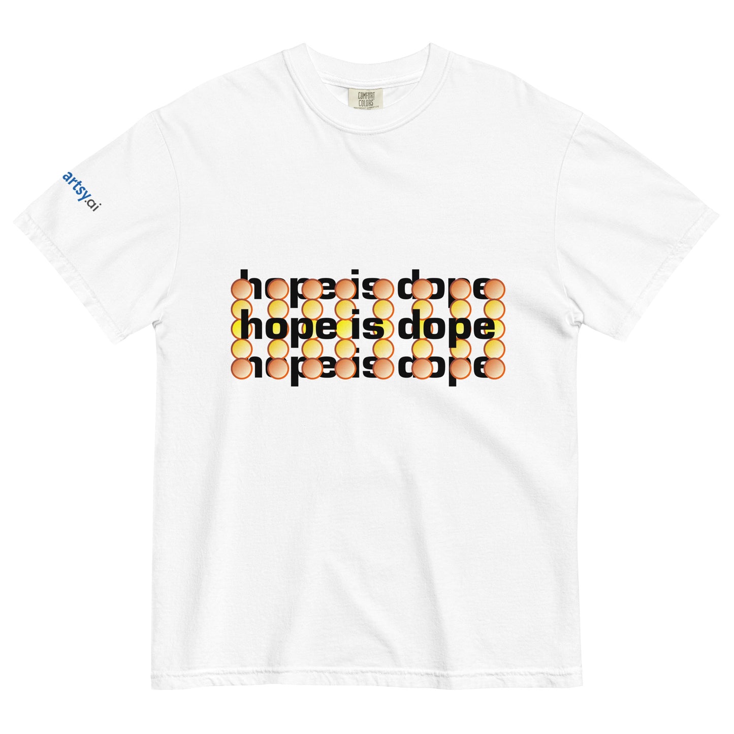Hope is dope- Unisex garment-dyed heavyweight t-shirt- Light Edition-ArtsyFartsy