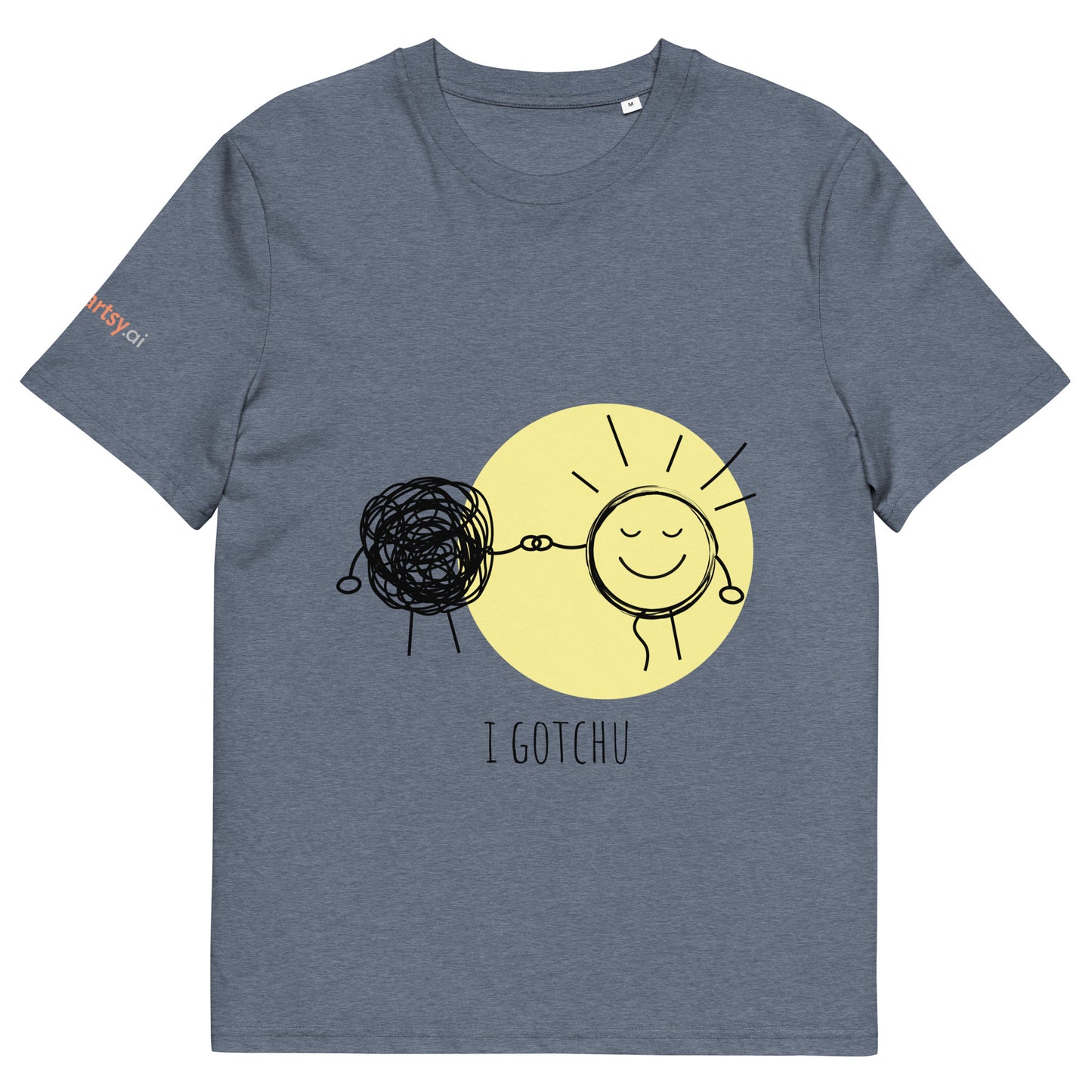 I Gotchu Unisex organic cotton t-shirt-ArtsyFartsy