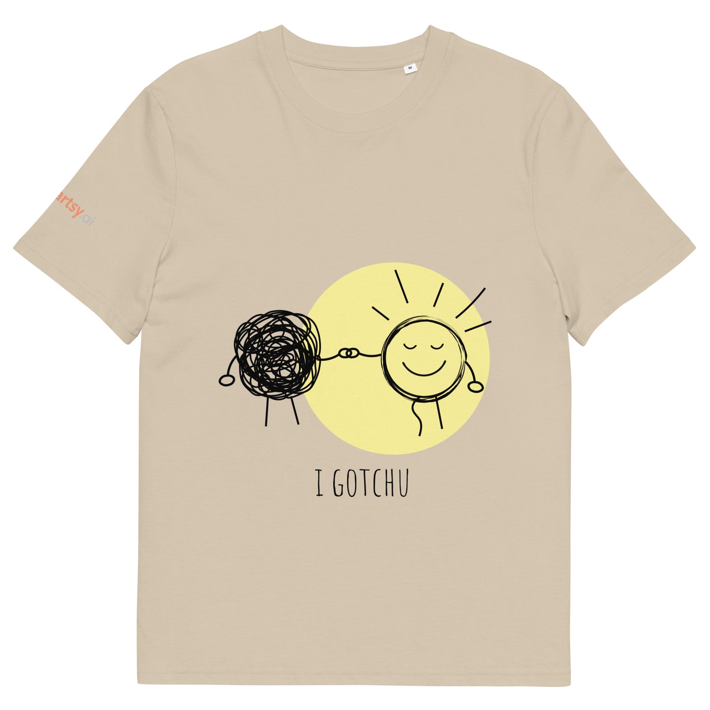 I Gotchu Unisex organic cotton t-shirt-ArtsyFartsy