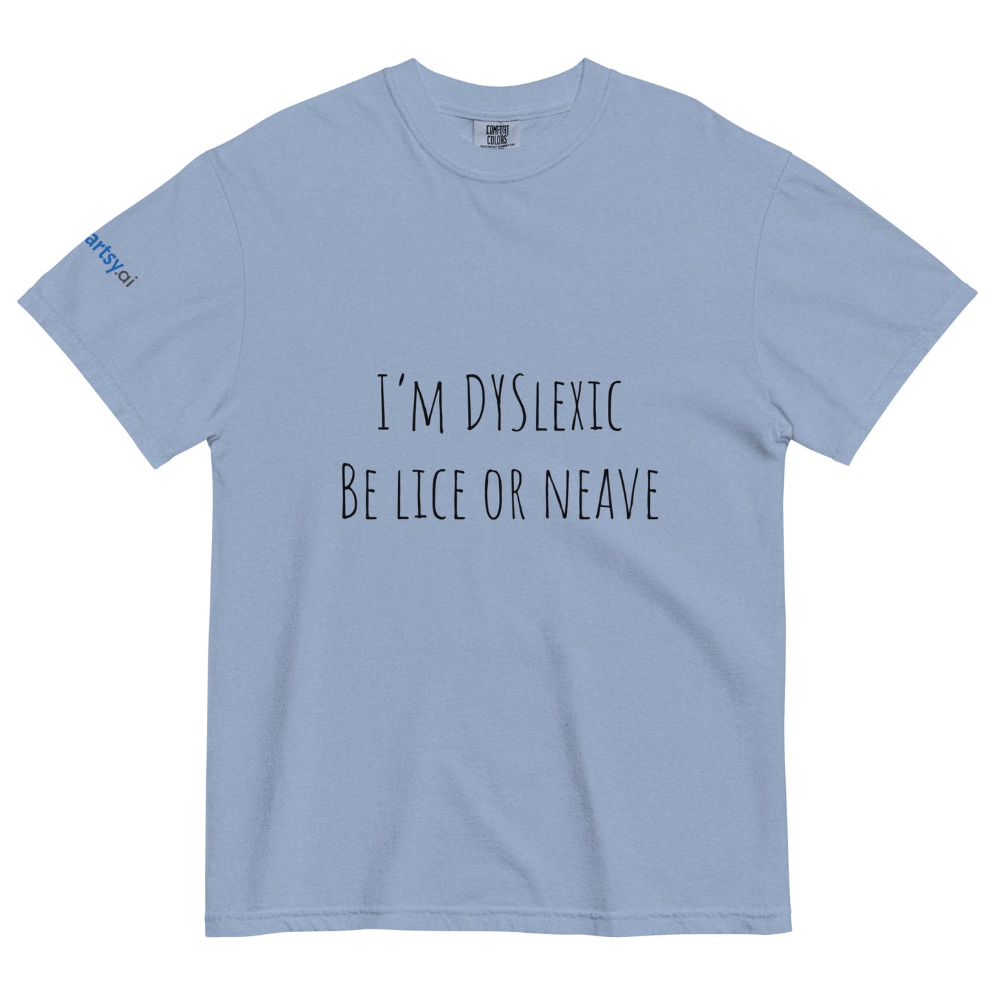 Dyslexic Unisex garment-dyed heavyweight t-shirt - Light Edition-ArtsyFartsy